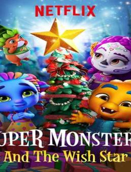 فيلم فيلم Super Monsters and the Wish Star 2018 مدبلج 2018
