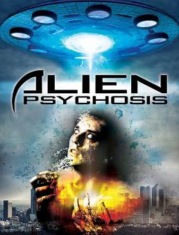 فيلم فيلم Alien Psychosis مترجم 2018