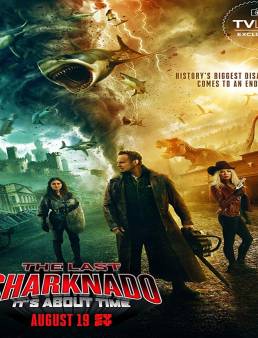 فيلم فيلم The Last Sharknado: It’s About Time 2018 مترجم 2018