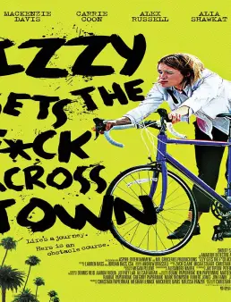 فيلم فيلم Izzy Gets the Fuck Across Town 2017 مترجم 2017