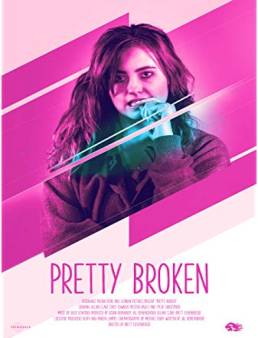فيلم فيلم Pretty Broken 2018 مترجم 2018