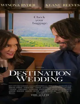 فيلم فيلم Destination Wedding 2018 مترجم 2018