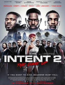 فيلم فيلم The Intent 2 The Come Up 2018 مترجم 2018