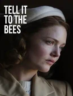 فيلم فيلم Tell It to the Bees 2018 مترجم 2018
