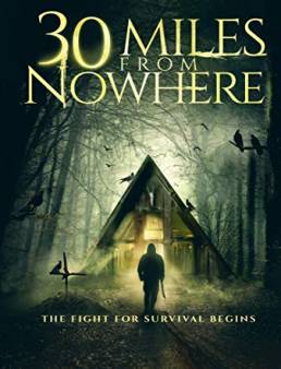 فيلم فيلم 30 Miles from Nowhere 2018 مترجم 2018
