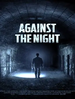 فيلم Against the Night 2017 مترجم