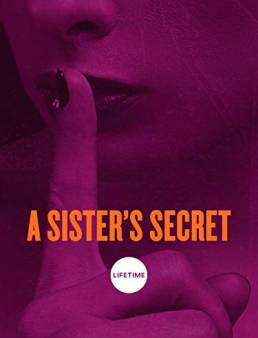 فيلم فيلم A Sister’s Secret 2018 مترجم 2018