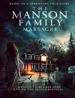 فيلم فيلم The Manson Family Massacre 2019 مترجم 2019