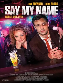 فيلم فيلم Say My Name 2018 مترجم 2018