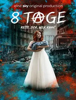 مسلسل مسلسل 8 Tage الموسم 1 مترجم الحلقة 4 2019