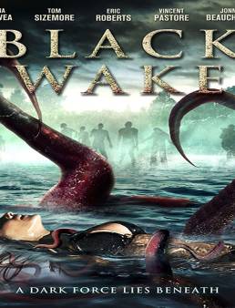 فيلم فيلم Black Wake 2018 مترجم 2018