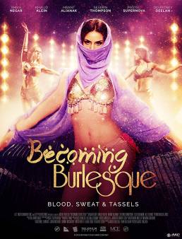فيلم فيلم Becoming Burlesque 2017 مترجم 2017