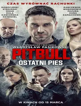 فيلم فيلم Pitbull: Last Dog 2017 مترجم 2018