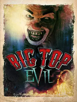 فيلم فيلم Big Top Evil 2019 مترجم 2019