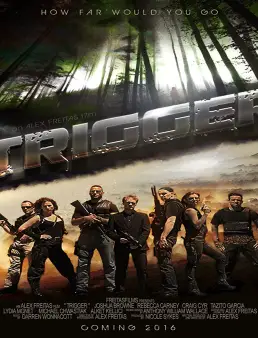 فيلم فيلم Trigger 2016 مترجم 2016