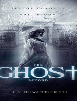 فيلم فيلم The Ghost Beyond 2018 مترجم 2018