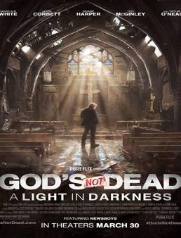 فيلم فيلم Gods Not Dead A Light in Darkness 2018 مترجم 2018