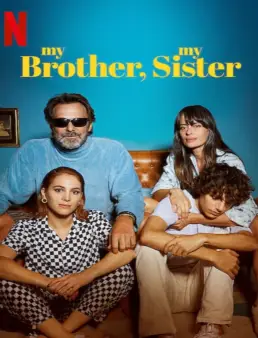 فيلم فيلم اخي و اختي My Brother, My Sister 2021 مترجم 2021