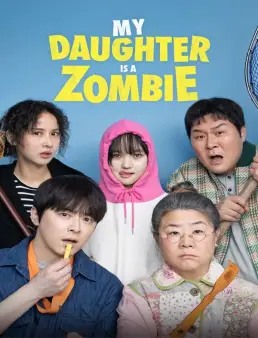 فيلم My Daughter is a Zombie 2025 مترجم