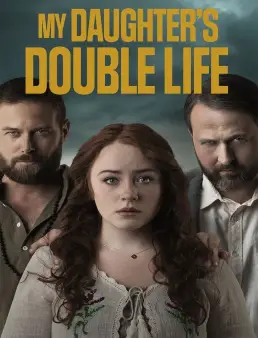 فيلم فيلم My Daughter's Double Life 2021 مترجم 2021