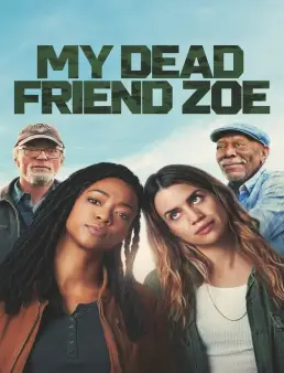 فيلم فيلم My Dead Friend Zoe 2025 مترجم 2025