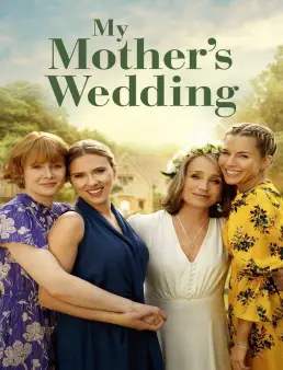 فيلم فيلم My Mother's Wedding 2025 مترجم 2025