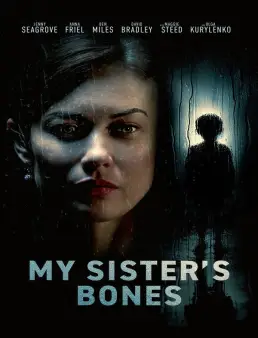 فيلم فيلم My Sister's Bones 2026 مترجم 2026