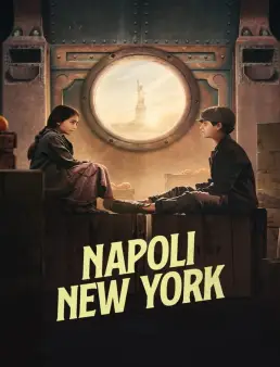 فيلم فيلم Naples to New York 2024 مترجم 2024