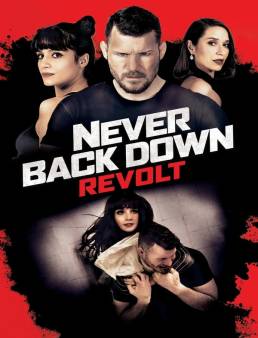 فيلم فيلم Never Back Down: Revolt 2021 مترجم اون لاين 2021