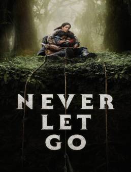 فيلم فيلم Never Let Go 2024 مترجم 2024