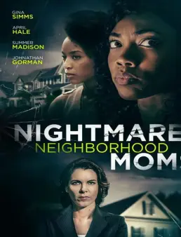 فيلم فيلم Nightmare Neighborhood Moms 2022 مترجم 2022