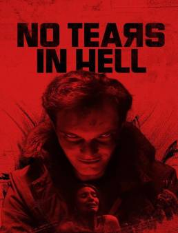 فيلم No Tears in Hell 2025 مترجم