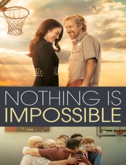 فيلم فيلم Nothing is Impossible 2022 مترجم 2022