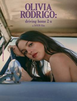 فيلم فيلم OLIVIA RODRIGO: driving home 2 u a SOUR film 2022 مترجم 2022