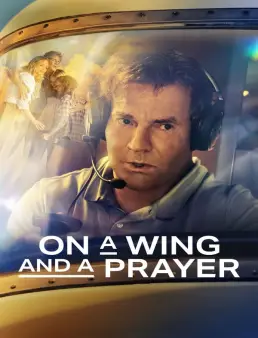 فيلم فيلم On a Wing and a Prayer 2023 مترجم 2023