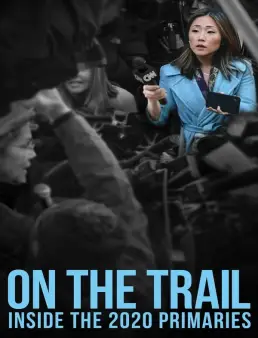 فيلم فيلم On the Trail: Inside the 2020 Primaries 2020 مترجم 2020