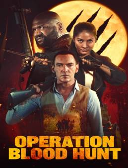 فيلم فيلم Operation Blood Hunt 2024 مترجم 2024