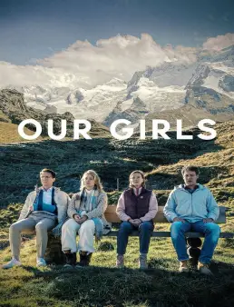 فيلم فيلم Our Girls 2025 مترجم 2025