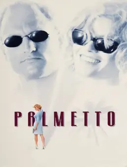 فيلم فيلم Palmetto 1998 مترجم 1998