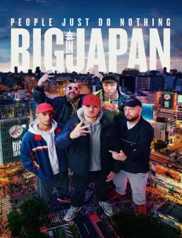 فيلم فيلم People Just Do Nothing: Big in Japan 2021 مترجم 2021