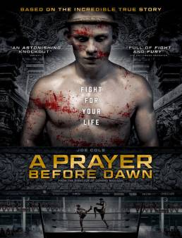 فيلم فيلم A Prayer Before Dawn 2017 مترجم 2017