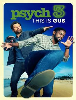 فيلم فيلم Psych 3: This Is Gus 2021 مترجم كامل 2021