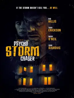 فيلم فيلم Psycho Storm Chaser 2021 مترجم 2021