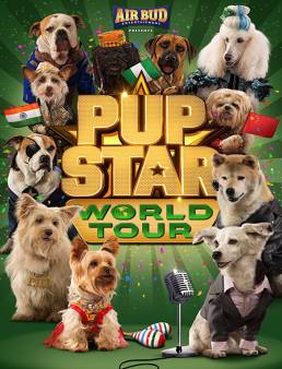 فيلم فيلم Pup Star: World Tour مترجم 2018