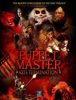 فيلم فيلم Puppet Master: Axis Termination 2017 مترجم 2017