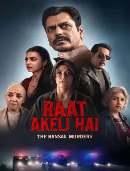 فيلم فيلم Raat Akeli Hai - The Bansal Murders 2025 مترجم 2025