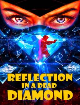 فيلم Reflection in a Dead Diamond 2025 مترجم