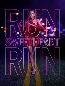 فيلم فيلم Run Sweetheart Run 2022 مترجم 2022