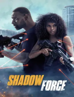 فيلم فيلم Shadow Force 2025 مترجم 2025