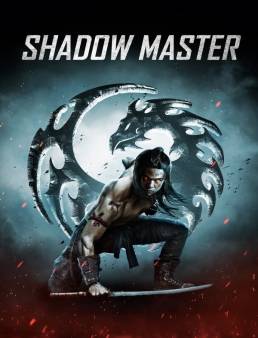 فيلم فيلم Shadow Master 2022 مترجم 2022